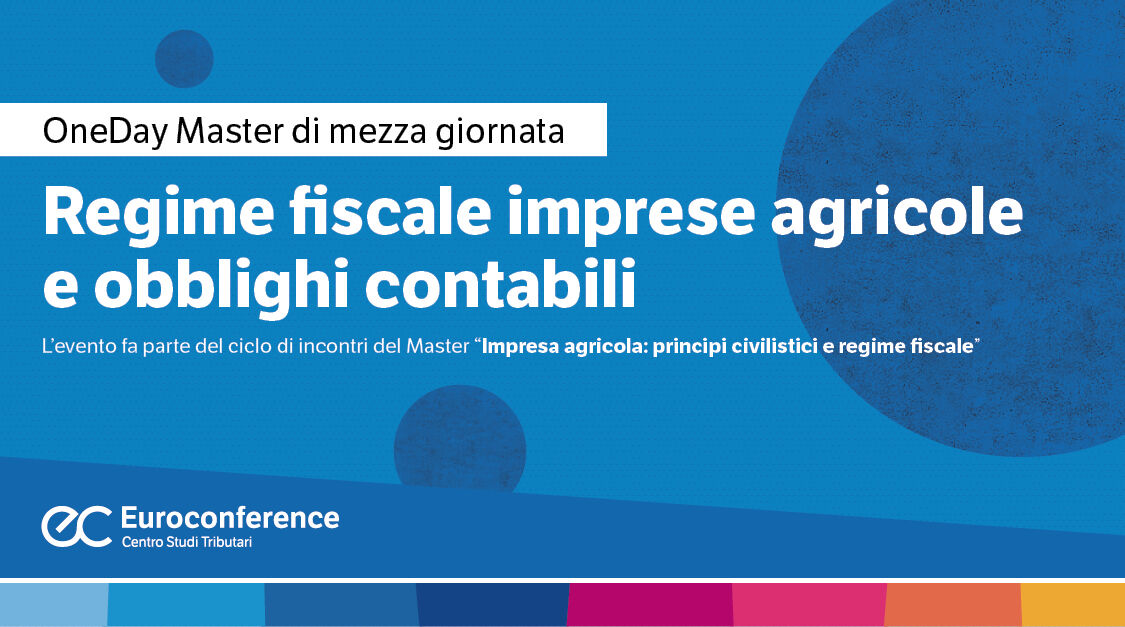 Immagine Regime fiscale imprese agricole e obblighi contabili | Euroconference
